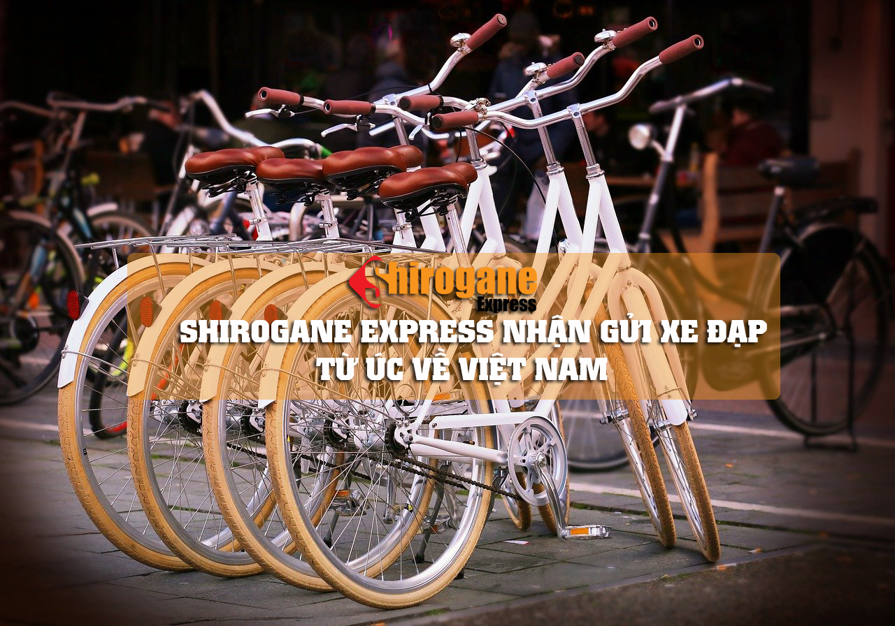 Gửi xe đạp từ Úc về Việt Nam