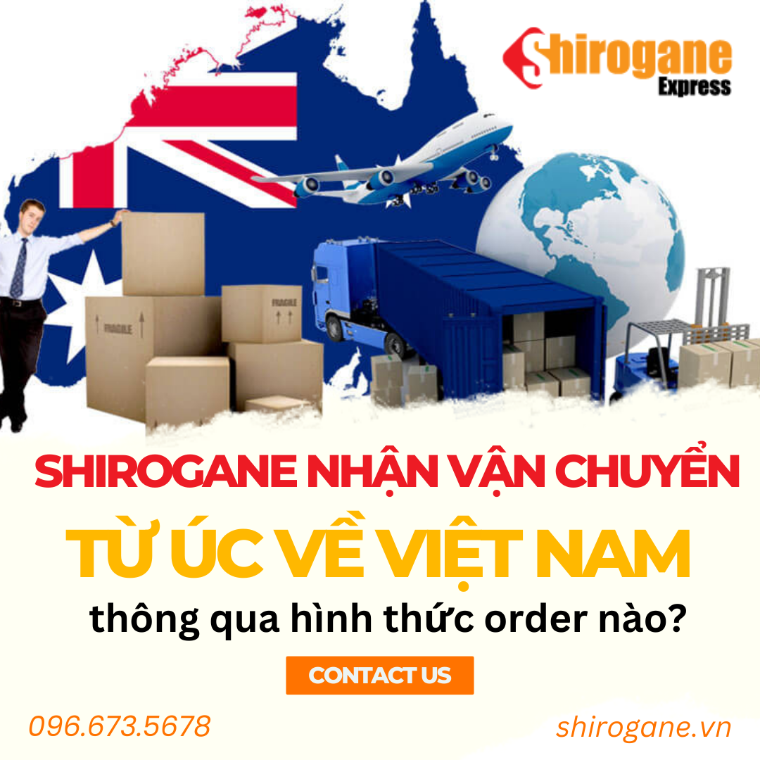 Cac hinh thuc van chuyen hang tu Uc ve Viet Nam cua Shirogane Express 1